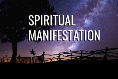 Spiritual Manifestation and how to master it