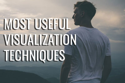 Most useful visualization techniques to help you manifest your desires