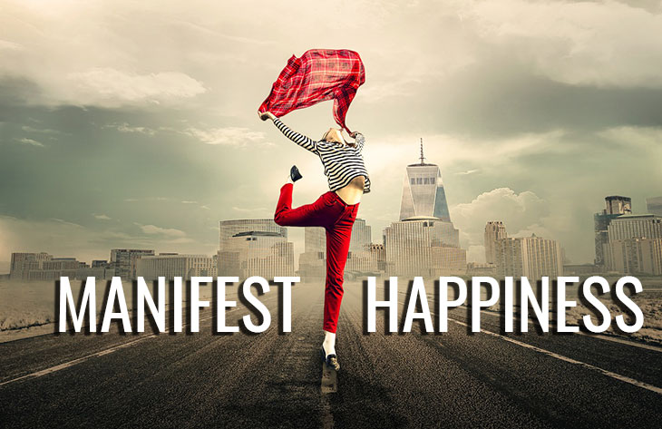 Here is how to manifest happiness