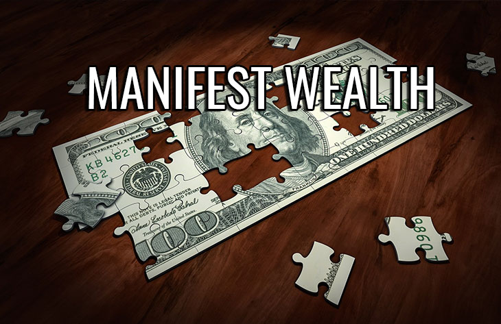 How to manifest wealth and get rich with manifestation