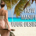 Manifest your desires and personal fulfillment